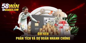 Dự Đoán Kèo Bóng Đá Hôm Nay, Ăn Tiền Thưởng Lớn Cùng 58win